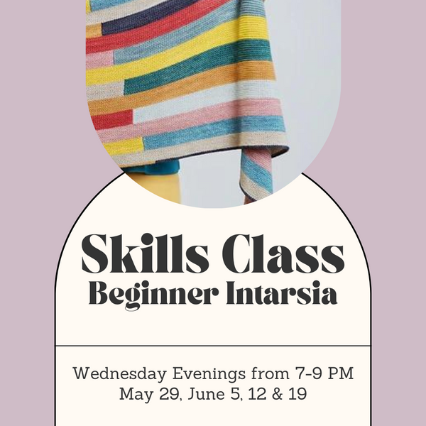 Skills Class - Beginner Intarsia - Wednesday Evenings - May