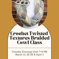 Crochet Twisted Textures Braided Cowl Class - Tuesday Evenings - March