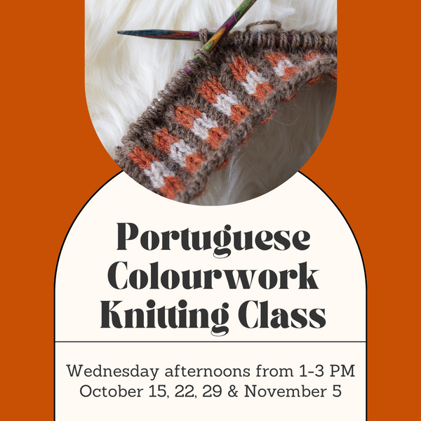 Portuguese Colourwork Knitting Class - Wednesday Afternoons - October