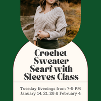 Crochet Sweater Scarf with Sleeves Class - Tuesday Evenings - January