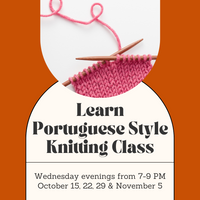 Learn Portuguese Style Knitting Class - Wednesday Evenings - October