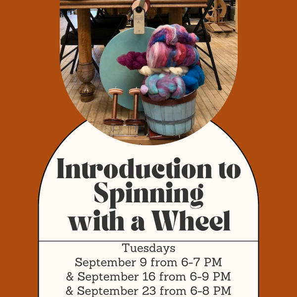 Introduction Handspinning Class - Tuesday Evenings - September