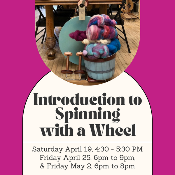 Introduction to Spinning with a Wheel Class - April