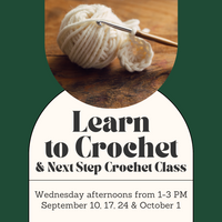 Learn to Crochet/Next Step Crochet Class - Wednesday Afternoons - September
