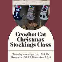 Crochet Cat Christmas Stockings Class - Tuesday Evenings - November