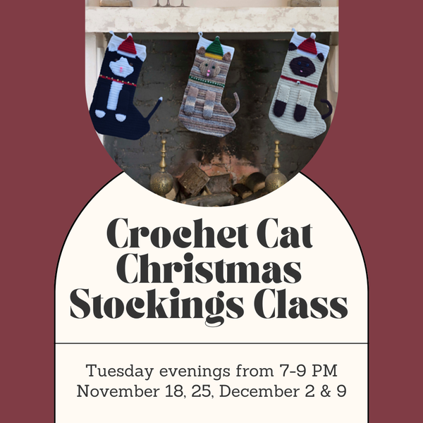 Crochet Cat Christmas Stockings Class - Tuesday Evenings - November