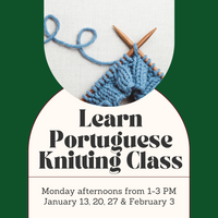 Learn Portuguese Knitting Class - Monday Afternoons - January