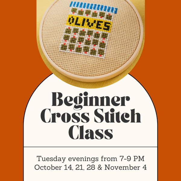 Beginner Cross Stitch Class - Tuesday Evenings - October
